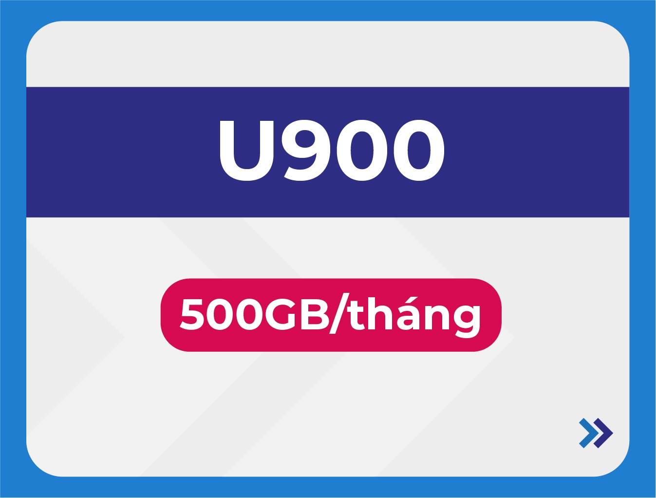 Gói U900 Vinaphone 500GB/tháng - 6 tháng không cần nạp tiền
